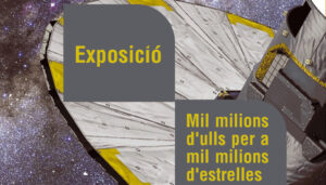 Exposició: Mil milions d’ulls per a mil milions d’estrelles